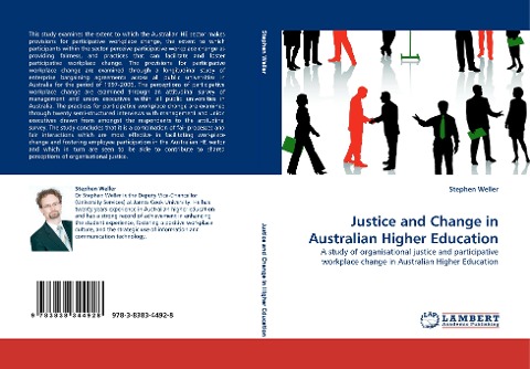 Justice and Change in Australian Higher Education: A study of organisational justice and participative workplace change in Australian Higher Education