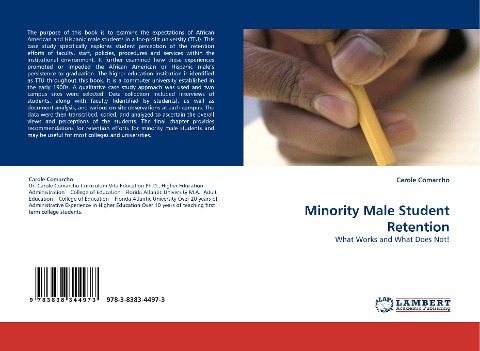 Minority Male Student Retention: What Works and What Does Not!