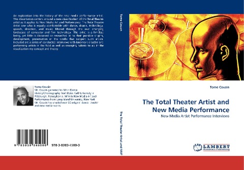 The Total Theater Artist and New Media Performance: New Media Artist Performance Interviews