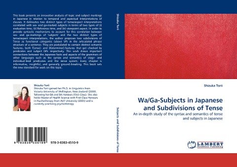 Wa/Ga-Subjects in Japanese and Subdivisions of Tense: An in-depth study of the syntax and semantics of tense and subjects in Japanese