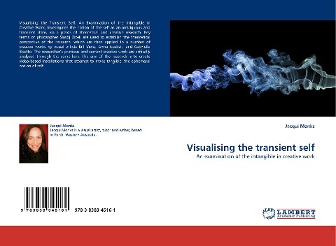 Visualising the transient self: An examination of the intangible in creative work
