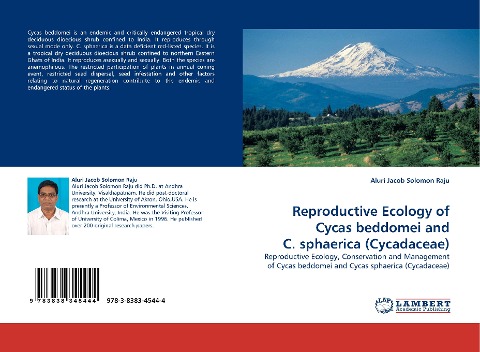 Reproductive Ecology of Cycas beddomei and C. sphaerica (Cycadaceae): Reproductive Ecology, Conservation and Management of Cycas beddomei and Cycas sphaerica (Cycadaceae)