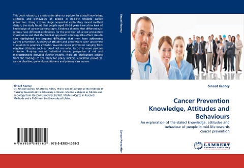 Cancer Prevention Knowledge, Attitudes and Behaviours: An exploration of the stated knowledge, attitudes and behaviour of people in mid-life towards cancer prevention