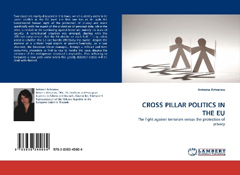 CROSS PILLAR POLITICS IN THE EU: The fight against terrorism versus the protection of privacy