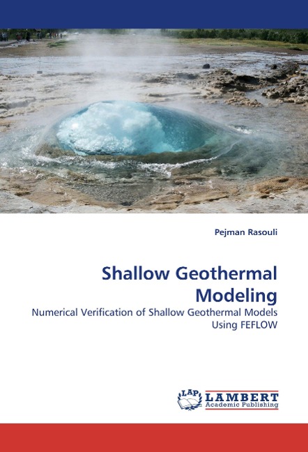 Shallow Geothermal Modeling: Numerical Verification of Shallow Geothermal Models Using FEFLOW