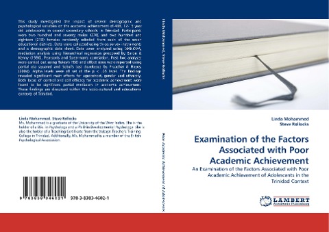 Examination of the Factors Associated with Poor Academic Achievement: An Examination of the Factors Associated with Poor Academic Achievement of Adolescents in the Trinidad Context