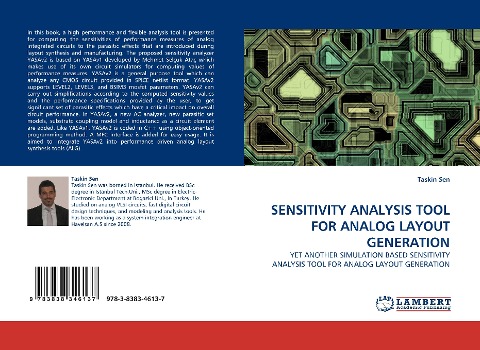 SENSITIVITY ANALYSIS TOOL FOR ANALOG LAYOUT GENERATION: YET ANOTHER SIMULATION BASED SENSITIVITY ANALYSIS TOOL FOR ANALOG LAYOUT GENERATION