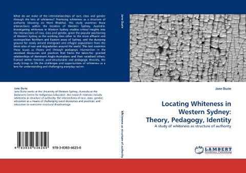 Locating Whiteness in Western Sydney: Theory, Pedagogy, Identity: A study of whiteness as structure of authority