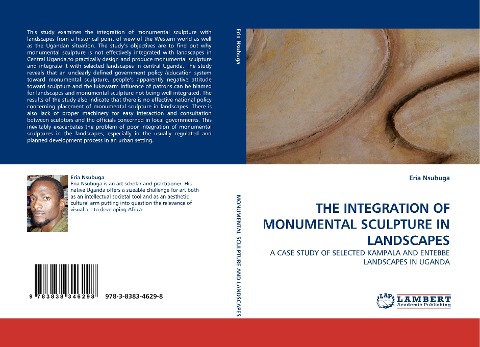 THE INTEGRATION OF MONUMENTAL SCULPTURE IN LANDSCAPES: A CASE STUDY OF SELECTED KAMPALA AND ENTEBBE LANDSCAPES IN UGANDA