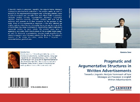Pragmatic and Argumentative Structures in Written Advertisements: Toward a Linguistic Analysis Framework of how Messages are Processed in English Written Advertisements