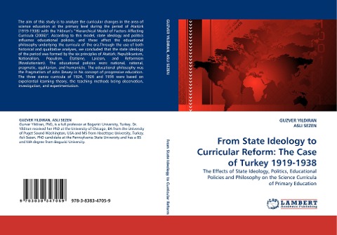 From State Ideology to Curricular Reform: The Case of Turkey 1919-1938: The Effects of State Ideology, Politics, Educational Policies and Philosophy on the Science Curricula of Primary Education