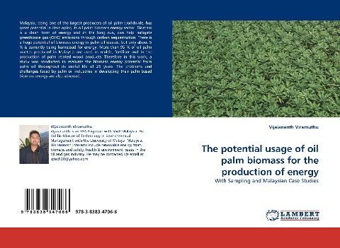 The potential usage of oil palm biomass for the production of energy: With Sampling and Malaysian Case Studies