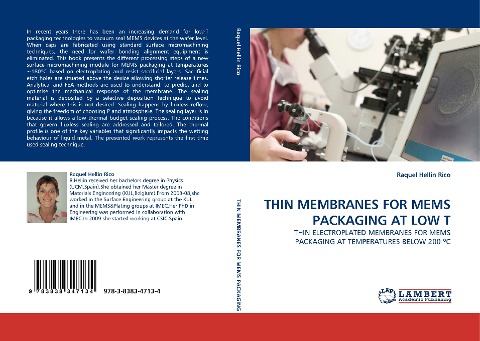 THIN MEMBRANES FOR MEMS PACKAGING AT LOW T: THIN ELECTROPLATED MEMBRANES FOR MEMS PACKAGING AT TEMPERATURES BELOW 200 ºC