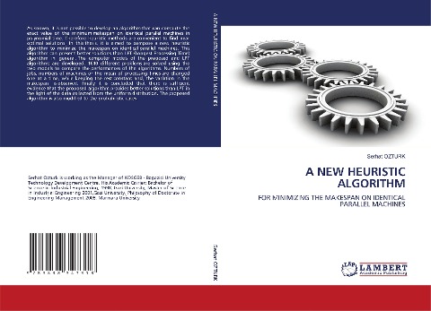 A NEW HEURISTIC ALGORITHM: FOR MINIMIZING THE MAKESPAN ON IDENTICAL PARALLEL MACHINES