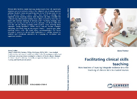 Facilitating clinical skills teaching: How teachers of nursing integrate evidence into the teaching of clinical skills to student nurses