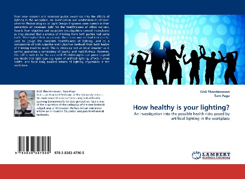 How healthy is your lighting?: An investigation into the possible health risks posed by artificial lighting in the workplace
