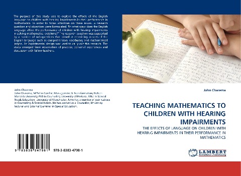 TEACHING MATHEMATICS TO CHILDREN WITH HEARING IMPAIRMENTS: THE EFFECTS OF LANGUAGE ON CHILDREN WITH HEARING IMPAIRMENTS IN THEIR PERFORMANCE IN MATHEMATICS