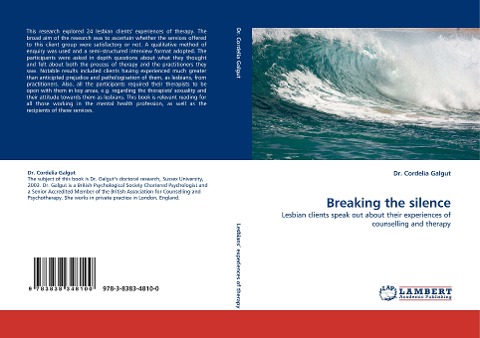 Breaking the silence: Lesbian clients speak out about their experiences of counselling and therapy