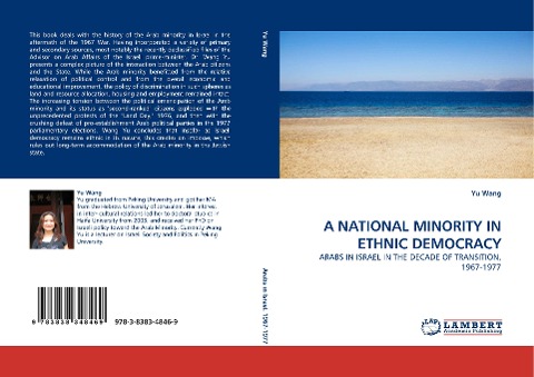 A NATIONAL MINORITY IN ETHNIC DEMOCRACY: ARABS IN ISRAEL IN THE DECADE OF TRANSITION, 1967-1977
