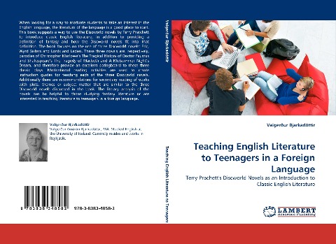 Teaching English Literature to Teenagers in a Foreign Language: Terry Prachetts Discworld Novels as an Introduction to Classic English Literature