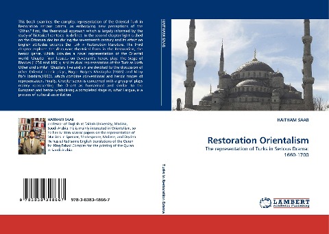 Restoration Orientalism: The representation of Turks in Serious Drama: 1660-1700