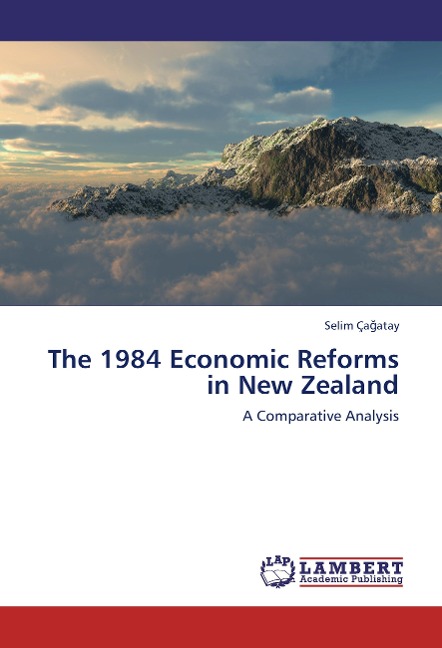 The 1984 Economic Reforms in New Zealand: A Comparative Analysis