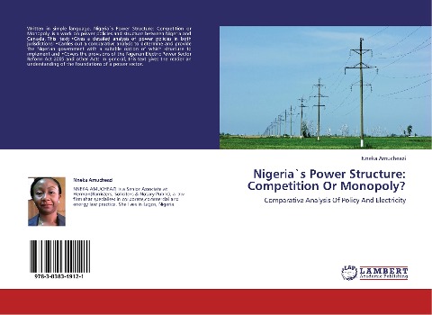 Nigeria`s Power Structure: Competition Or Monopoly?: Comparative Analysis Of Policy And Electricity