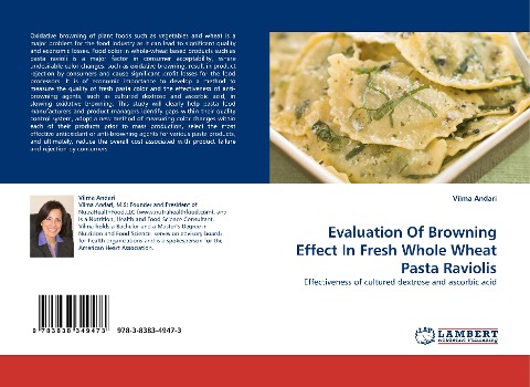 Evaluation Of Browning Effect In Fresh Whole Wheat Pasta Raviolis: Effectiveness of cultured dextrose and ascorbic acid