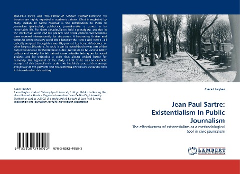 Jean Paul Sartre: Existentialism In Public Journalism: The effectiveness of existentialism as a methodological tool in civic journalism