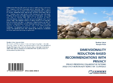 DIMENSIONALITY REDUCTION-BASED RECOMMENDATIONS WITH PRIVACY: PRIVACY-PRESERVING COLLABORATIVE FILTERING BASED ON DIMENSIONALITY REDUCTION TECHNIQUES