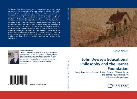 John Deweys Educational Philosophy and the Barnes Foundation: Analysis of the Influence of John Deweys Philosophy on the Barnes Foundations Art Educational Experience