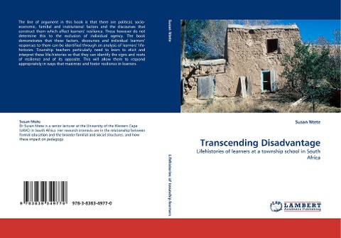 Transcending Disadvantage: Lifehistories of learners at a township school in South Africa