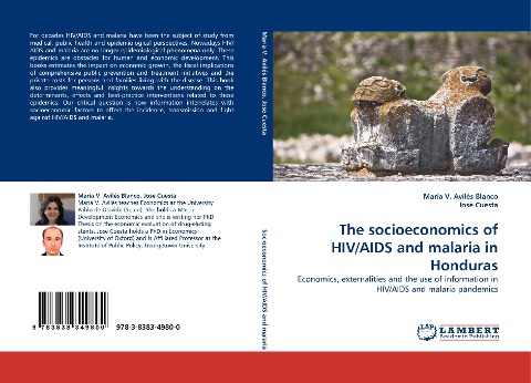 The socioeconomics of HIV/AIDS and malaria in Honduras: Economics, externalities and the use of information in HIV/AIDS and malaria pandemics