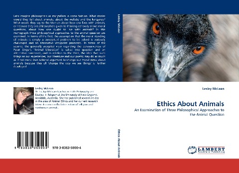 Ethics About Animals: An Examination of Three Philosophical Approaches to the Animal Question
