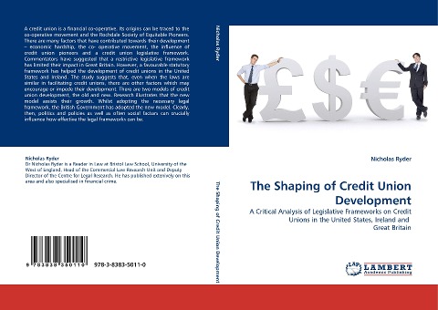 The Shaping of Credit Union Development: A Critical Analysis of Legislative Frameworks on Credit Unions in the United States, Ireland and  Great Britain