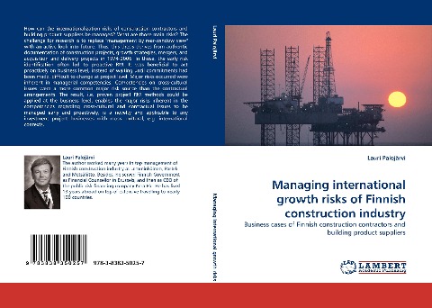 Managing international growth risks of Finnish construction industry: Business cases of Finnish construction contractors and building product suppliers