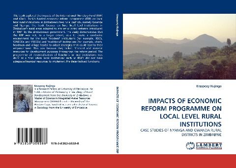 IMPACTS OF ECONOMIC REFORM PROGRAMME ON LOCAL LEVEL RURAL INSTITUTIONS: CASE STUDIES OF NYANGA AND GWANDA RURAL DISTRICTS IN ZIMBABWE