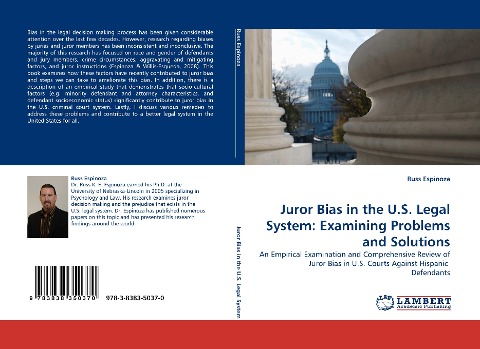 Juror Bias in the U.S. Legal System: Examining Problems and Solutions: An Empirical Examination and Comprehensive Review of Juror Bias in U.S. Courts Against Hispanic  Defendants