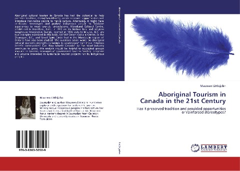 Aboriginal Tourism in Canada in the 21st Century: Has it preserved tradition and provided opportunities or reinforced stereotypes?