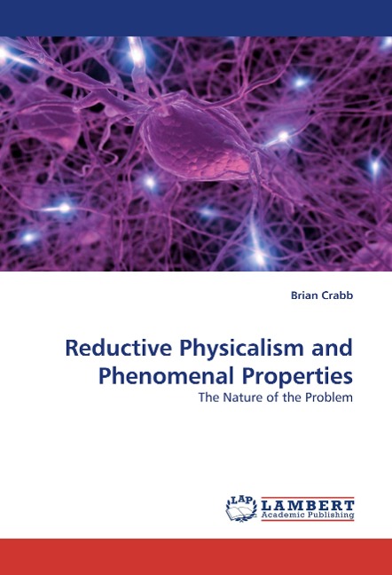 Reductive Physicalism and Phenomenal Properties: The Nature of the Problem