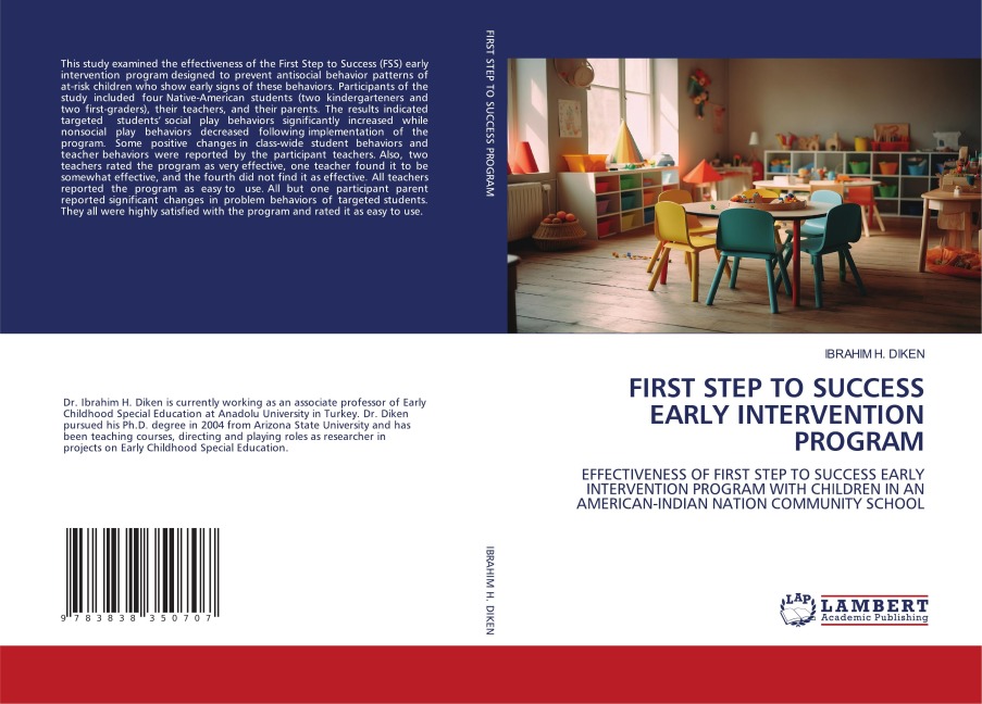 FIRST STEP TO SUCCESS EARLY INTERVENTION PROGRAM: EFFECTIVENESS OF FIRST STEP TO SUCCESS EARLY INTERVENTION PROGRAM WITH CHILDREN IN AN AMERICAN-INDIAN NATION COMMUNITY SCHOOL