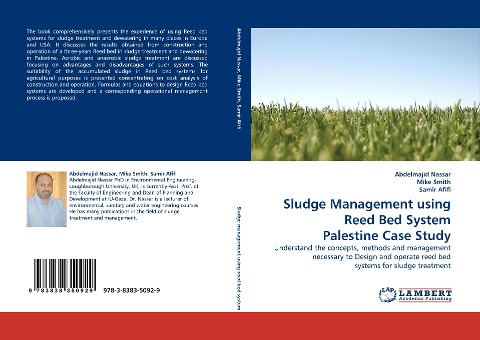 Sludge Management using Reed Bed System Palestine Case Study: Understand the concepts, methods and management necessary to Design and operate reed bed systems for sludge treatment