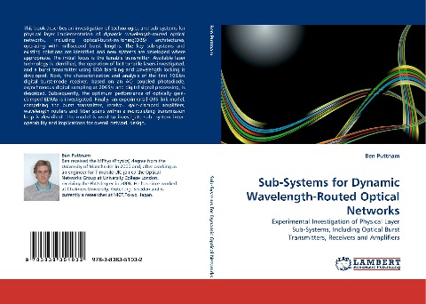 Sub-Systems for Dynamic Wavelength-Routed Optical Networks: Experimental Investigation of Physical Layer Sub-Systems, Including Optical Burst Transmitters, Receivers and Amplifiers