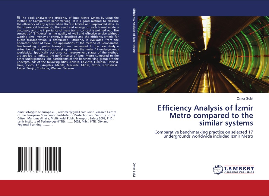 Efficiency Analysis of ¿zmir Metro compared to the similar systems: Comparative benchmarking practice on selected 17 undergrounds worldwide included ¿zmir Metro