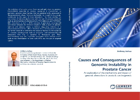 Causes and Consequences of Genomic Instability in Prostate Cancer: An exploration of the mechanisms and impact of genomic aberrations in prostatic carcinogenesis