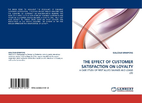 THE EFFECT OF CUSTOMER SATISFACTION ON LOYALTY: A CASE STUDY OF FIRST ALLIED SAVINGS AND LOANS LTD
