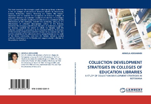 COLLECTION DEVELOPMENT STRATEGIES IN COLLEGES OF EDUCATION LIBRARIES: A STUDY OF COLLECTION DEVELOPMENT STRATEGIES IN BOTSWANA