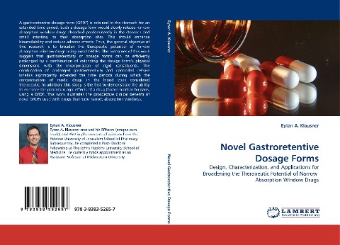 Novel Gastroretentive Dosage Forms: Design, Characterization, and Applications for Broadening the Therapeutic Potential of Narrow  Absorption Window Drugs