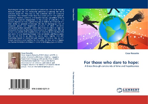 For those who dare to hope:: A breakthrough constraints of time and hopelessness