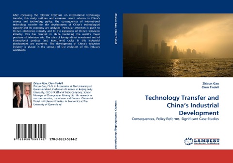 Technology Transfer and Chinas Industrial Development: Consequences, Policy Reforms, Significant Case Studies